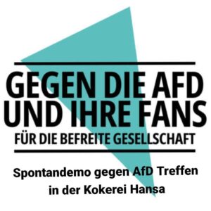 Internetgrafik der Kampagne gegen die AfD und ihre Fans zur Spontandemo gegen die AfD in der Kokerei Hansa