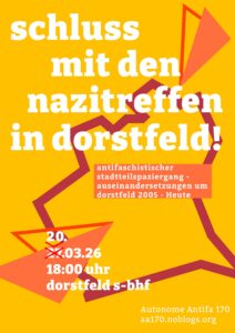 Webgrafik mit gelbem hintergrund und dem Text: "Schluss mit dem Nazitreffen in Dorstfeld. Antifaschistischer Stadtteilspaziergang - Auseinandersetzungen um Dorstfeld 2005 - heute. 20.03.2026 (27. ist durchgestrichen), 18:00 Uhr, Dorstfeld S-BHF. Autonome Antifa 170, aa170.noblogs.org"